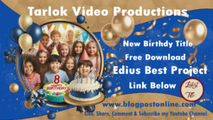 Best Birthday Title in Edius project free download